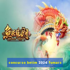 concurso betim 2024 fumarc